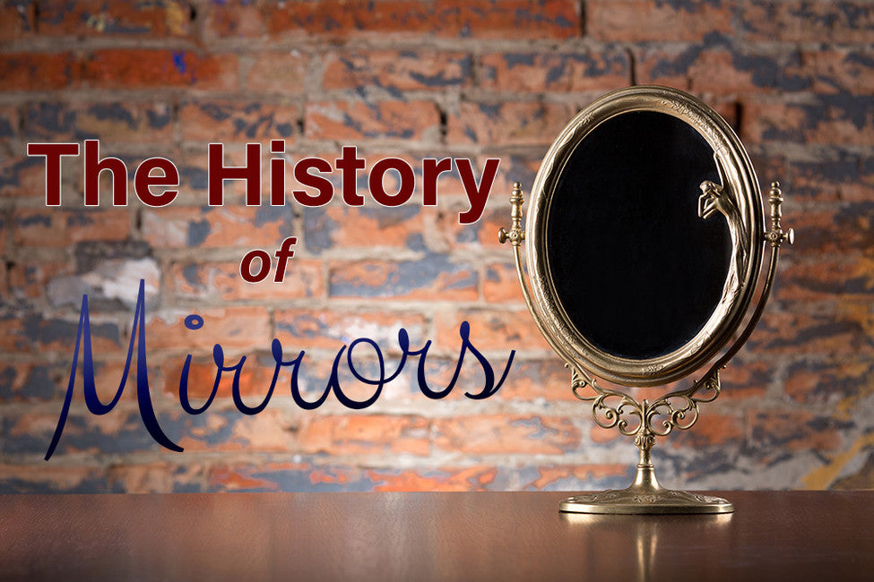 The History of Mirrors